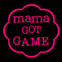 Mama Got Game